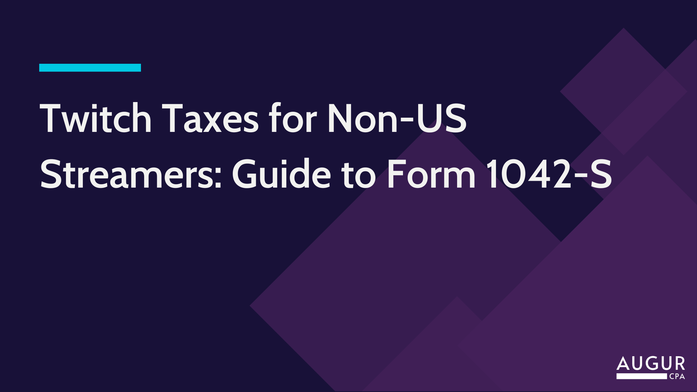 Twitch Taxes for NonUS Streamers Guide to Form 1042S Augur CPA Blog